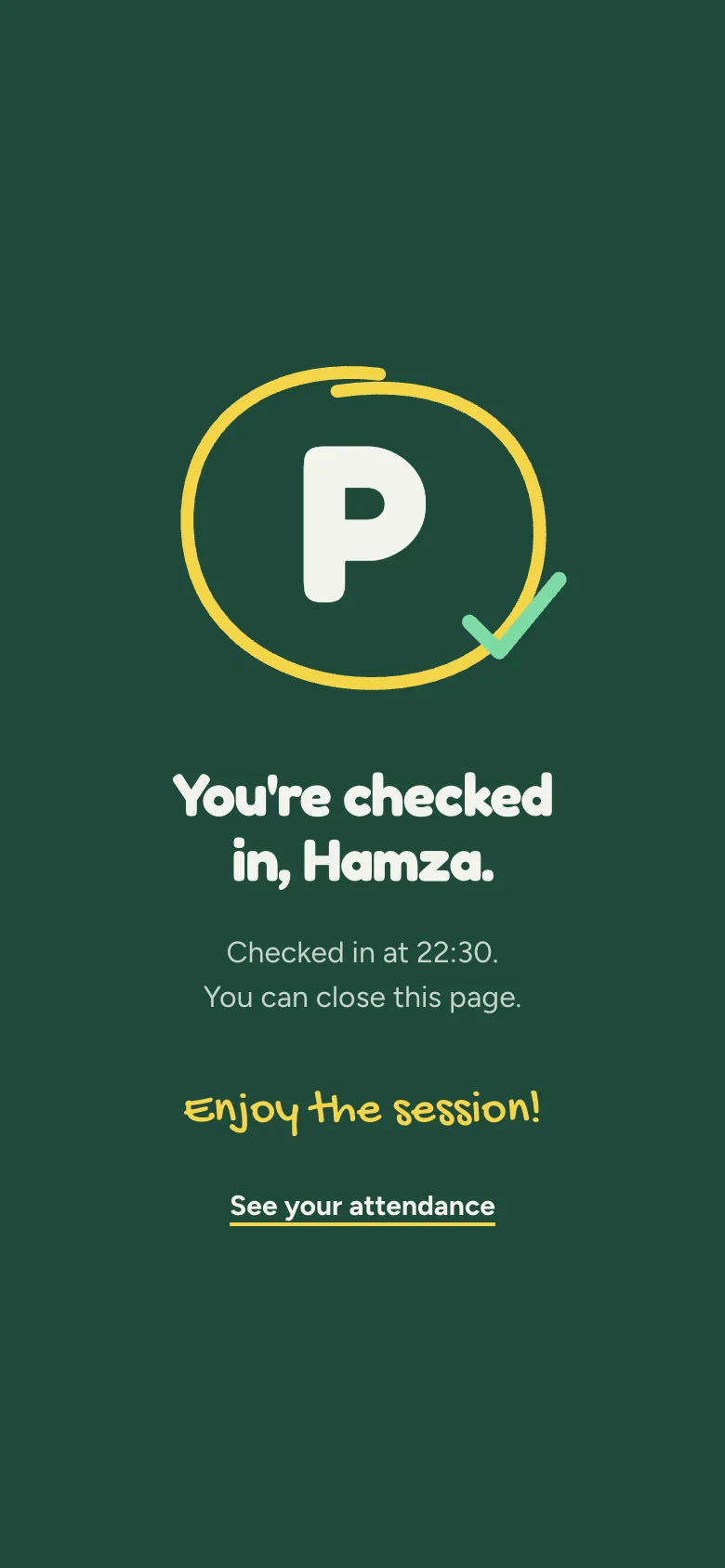A circled P. You’re checked in, Hamza. Checked in at 22:30. Enjoy the session!